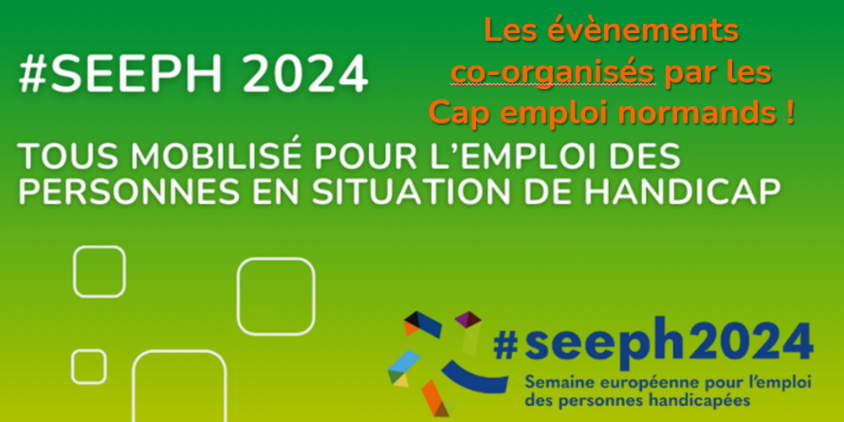 #SEEPH 2024 : les évènements co-organisés par les Cap emploi normands !